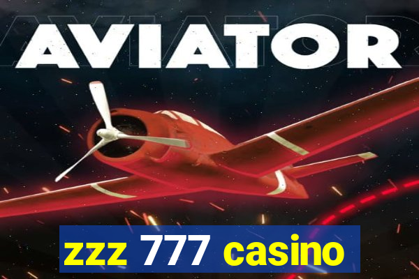 zzz 777 casino